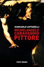 Michelangelo Caravaggio pittore