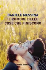 Il rumore delle cose che finiscono