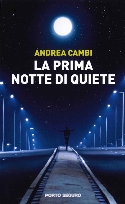 La prima notte di quiete - Andrea Cambi - copertina