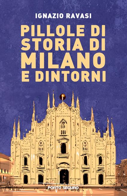 Pillole di storia di Milano e dintorni - Ignazio Ravasi - copertina