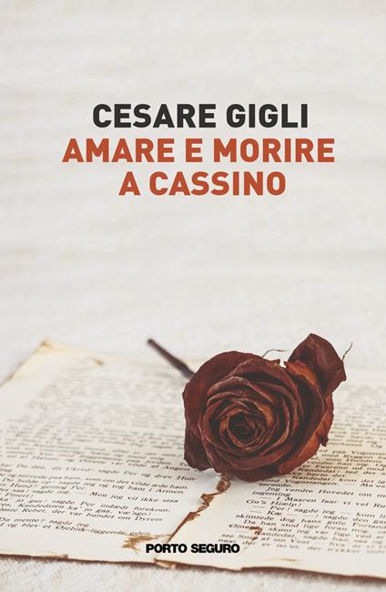 Amare o morire a Cassino - Cesare Gigli - copertina