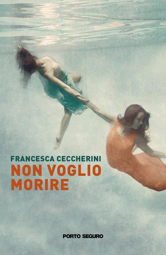 Non voglio morire - Francesca Ceccherini - copertina