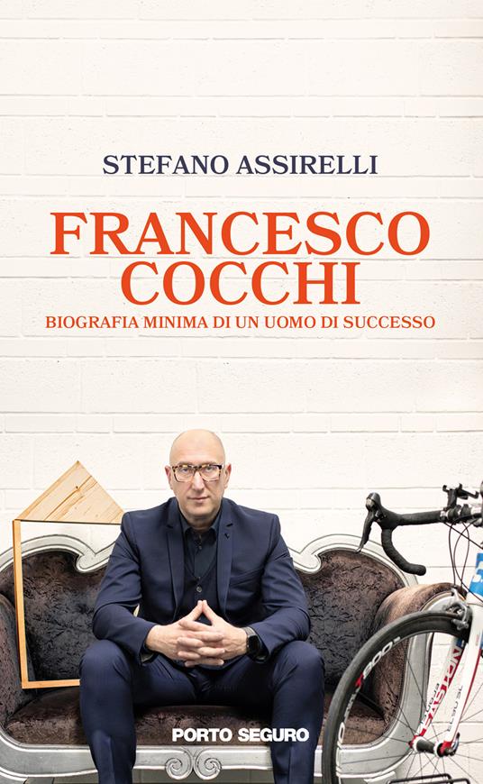 Francesco Cocchi. Biografia minima di un uomo di successo Stefano