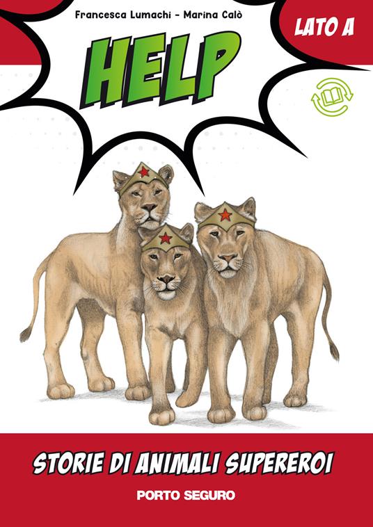 Help. Storie di animali supereroi. Ediz. a colori - Francesca Lumachi - copertina