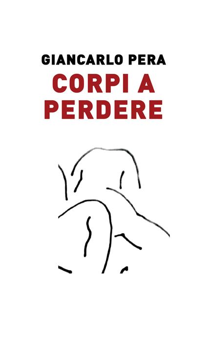Corpi a perdere - Giancarlo Pera - copertina
