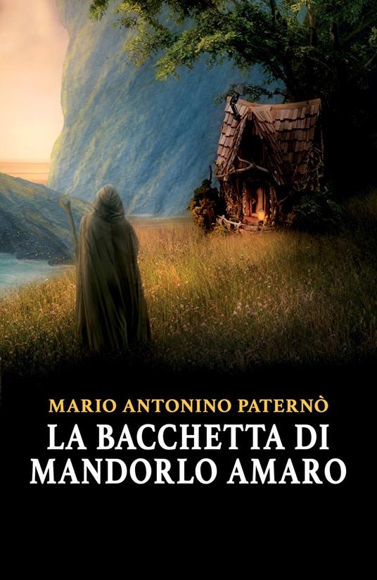 La bacchetta di mandorlo amaro - Mario Antonino Paternò - copertina