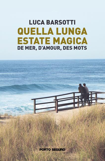 Quella lunga estate magica. De mer, d'amour, des mots - Luca Barsotti - copertina