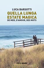 Quella lunga estate magica. De mer, d'amour, des mots