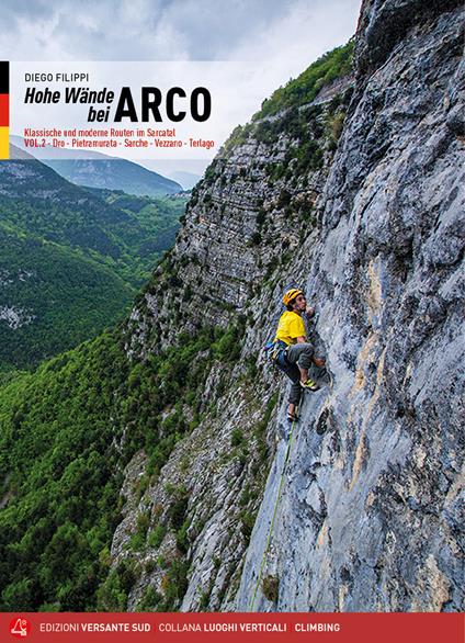 Arco pareti. Vie classiche, moderne e sportive in Valle del Sarca. Ediz. tedesca. Vol. 2: Dro, Pietramurata, Sarche, Vezzano, Terlago. - Diego Filippi - copertina