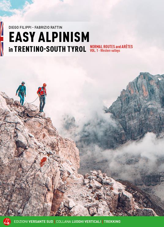 Easy alpinism in Trentino-South Tyrol. Vol. 1: Western valleys - Diego Filippi,Fabrizio Rattin - copertina
