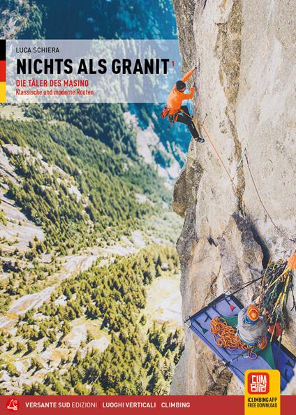 Solo granito. Ediz. tedesca. Vol. 1: Valli del Masino. Arrampicate classiche e moderne - Luca Schiera - copertina