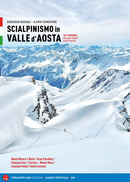 Scialpinismo in Valle d'Aosta. 101 itinerari: dai superclassici ai più ricercati - Deborah Bionaz,Ilaria Sonatore - copertina