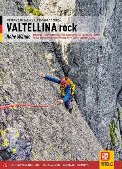 Valtellina rock. Pareti. Multipitch sportive e trad in Val Gerola, Val Masino, Val Malenco, Aprica, Val Grosina, Bormio, Valfurva, Val di Dentro, Laghi di Cancano. Ediz. tedesca - Federico Bagarin,Alessandro Codecà - copertina