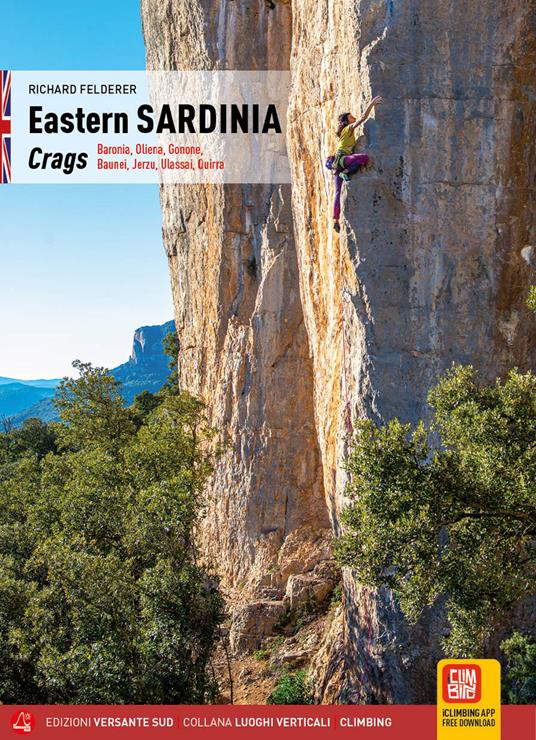 Eastern Sardinia. Crags. Baronia, Oliena, Gonone, Baunei, Jerzu, Ulassai, Quirra - Richard Felderer - copertina