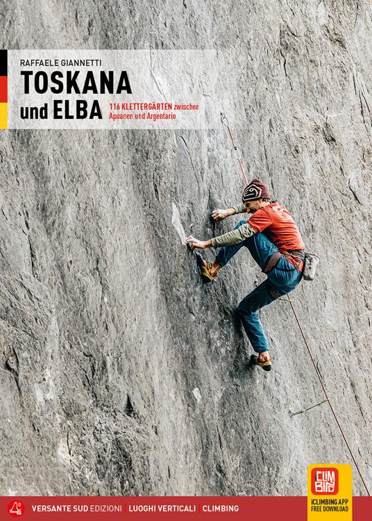 Toscana e Isola d'Elba. 116 falesie dalle Alpi Apuane all'Argentario. Ediz. tedesca - Raffaele Giannetti - copertina