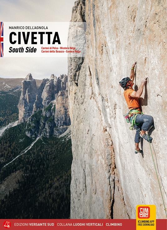 Civetta. Versante Sud. Cantoni di Pelsa, Cresta Ovest, Cantoni della Busazza, Cresta Est. Ediz. inglese - Manrico Dell'Agnola - copertina