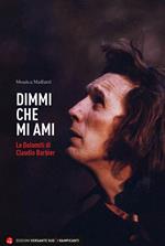 Dimmi che mi ami. Le Dolomiti di Claudio Barbier