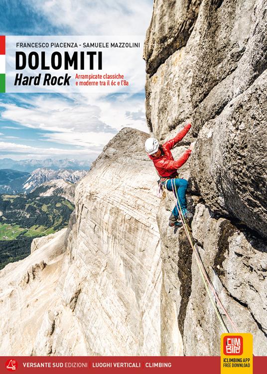 Dolomiti. Hard rock. Arrampicate classiche e moderne tra il 6c e l'8a - Francesco Piacenza,Samuele Mazzolini - copertina