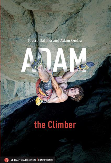 Adam the Climber - Pietro Dal Prà,Adam Ondra - copertina
