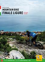 Mountain bike. Finale Ligure. 50 itinerari ad anello