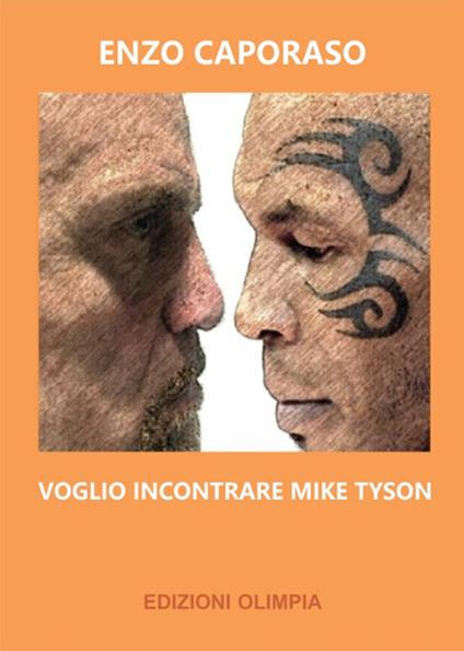 Voglio incontrare Mike Tyson - Enzo Caporaso - copertina