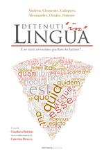 Detenuti «in» Lingua. E se tutti avessimo parlato in Latino?...