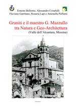 Graniti e il maestro G. Mazzullo tra natura e geo-architettura (Valle dell'Alcantara, Messina)