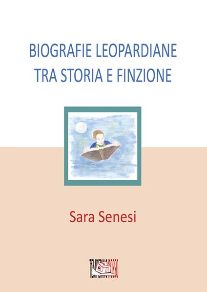 Biografie leopardiane tra storia e finzione - Sara Senesi - copertina