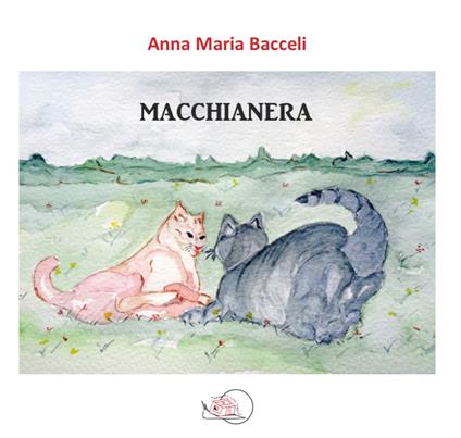 Macchianera. Ediz. illustrata - Anna Maria Bacceli - copertina