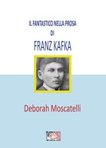 Il fantastico nella prosa di Franz Kafka