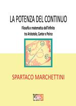 La potenza del continuo. Filosofia e matematica dell'infinito tra Aristotele, Cantor e Peirce