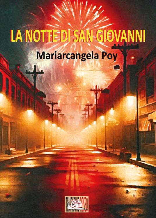 La notte di San Giovanni - Mariarcangela Poy - copertina