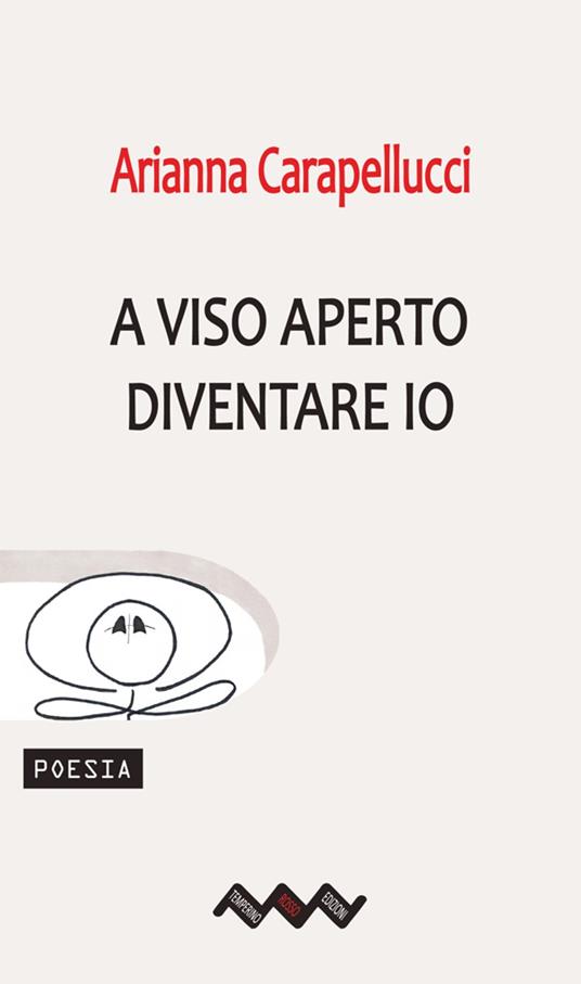A viso aperto. Diventare io - Arianna Carapellucci - ebook