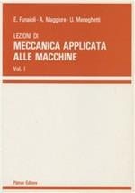 Lezioni di meccanica applicata alle macchine. Vol. 1