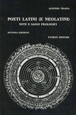 Poeti latini e neolatini. Note e saggi filologici. Vol. 1