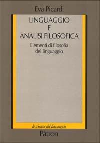 Linguaggio e analisi filosofica. Elementi di filosofia del linguaggio - Eva Picardi - copertina