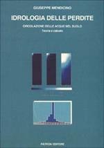 Idrologia delle perdite. Circolazione delle acque nel suolo: teoria e calcolo