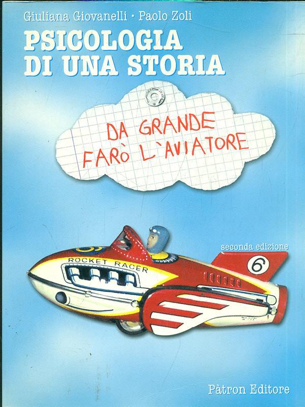 Psicologia di una storia. Da grande farò l'aviatore