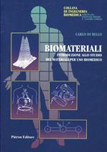 Biomateriali. Introduzione allo studio dei materiali per uso biomedico