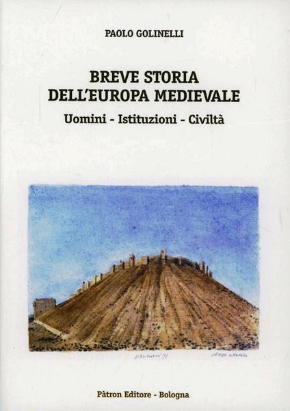 Breve storia dell'Europa medievale. Uomini, istituzioni, civiltà - Paolo Golinelli - copertina