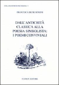 Rivista pascoliana. Vol. 5: Dall'antichità alla poesia simbolista. I poemi conviviali. - Francesca Irene Sensini - copertina