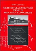Architettura e struttura. Esempi di meccanica e concezione