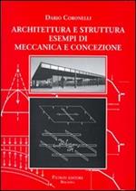 Architettura e struttura. Esempi di meccanica e concezione