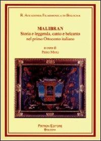 Malibran. Storia e leggenda, canto e belcanto nel primo Ottocento italiano. Con CD Audio - copertina