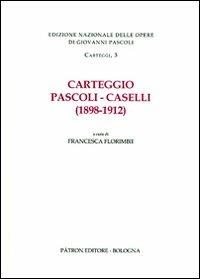 Carteggio Pascoli-Caselli (1898-1912) - copertina