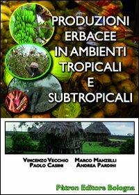 Produzioni erbacee in ambienti tropicali e subtropicali - copertina
