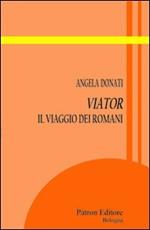 Viator. Il viaggio dei romani
