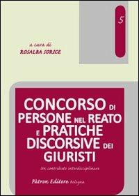 Concorso di persone nel reato e pratiche discorsive dei giuristi. Un contributo interdisciplinare - copertina