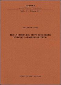 Per la storia del testo di Erodoto. Studi sulla famiglia romana - R. Cantore - copertina