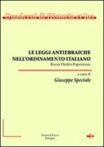 Le leggi antiebraiche nell'ordinamento italiano. Razza diritto esperienze
